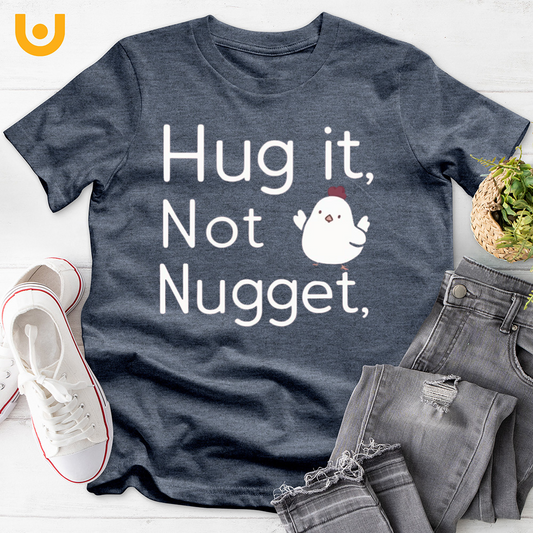 Hug, not nug❌